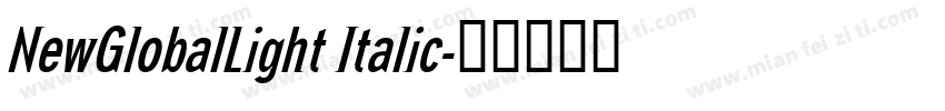 NewGlobalLight Italic字体转换